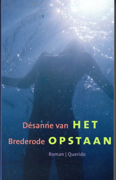 Brederode, Desanne van - Het opstaan