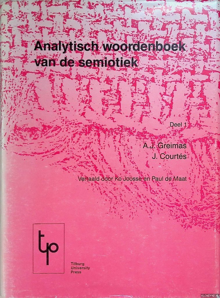 Greimas, A.J. & J. Courtés - Analytisch woordenboek van semiotiek. Deel 1