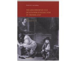 M.J. van Lieburg - Nieuwe Nederlandse bijdragen tot de geschiedenis der geneeskunde en der natuurwetenschappen 55-I - De geschiedenis van de kindergeneeskunde in Nederland 1 de periode tot 1700