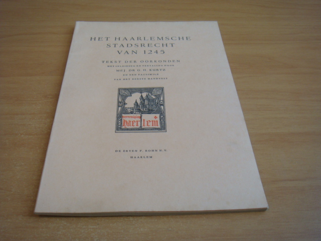 Kurtz, G.H - Het Haarlemse stadsrecht van 1245 - Tekst der oorkonden