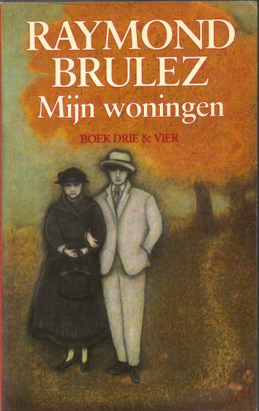 Brulez, Raymond - Mijn Woningen - Boek 3 en 4