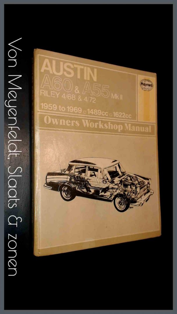 Haynes, J. H. - Austin A55 Mk. II , A60 , Riley 4.68 & 4/72