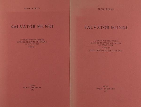 Lebeau, Jean. - Salvator Mundi. L' 'Exemple' de Joseph dans le Theatre Allemand au XVIe Siecle