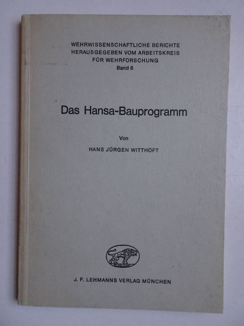 Witthöft, Hans Jürgen. - Das Hansa-Bauprogramm. Mit 19 Seitenrissen, Decksplänen, Längsschnitten im Text und einem Faltplan von Franz Mrva sowie 8 Fotos auf Tafeln.
