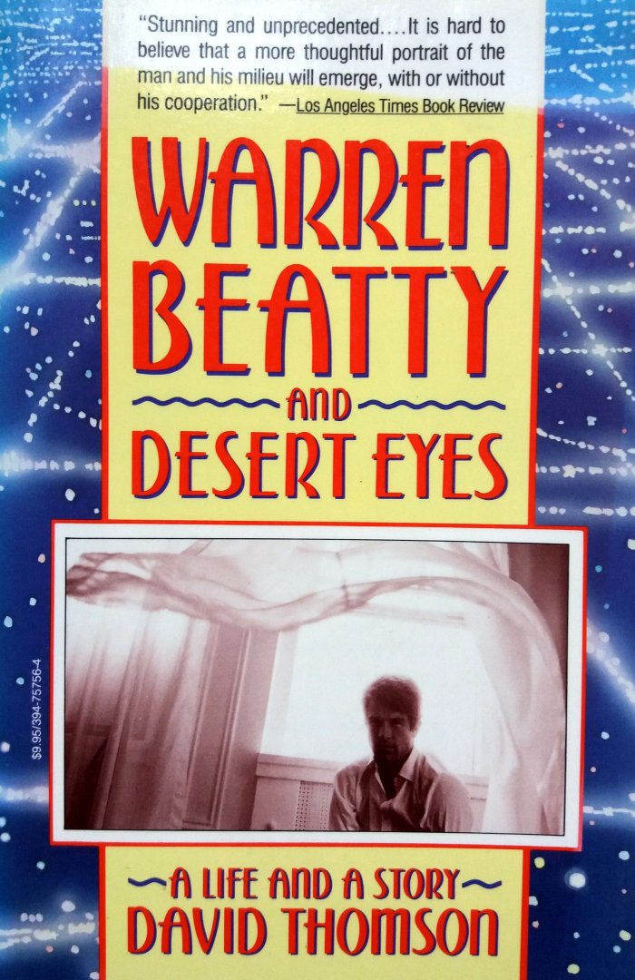 Thomson, David - Warren Beatty and Desert Eyes (ENGELSTALIG) (A Life and a Story)