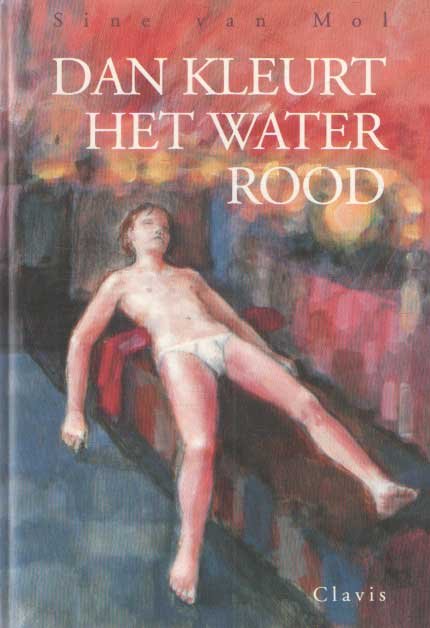 Mol, Sine van - Dan kleurt het water rood