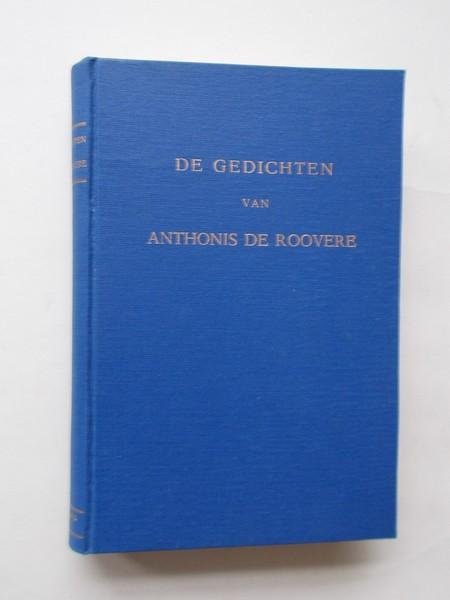 MAK, J.J., - De gedichten van Anthonis de Roovere.