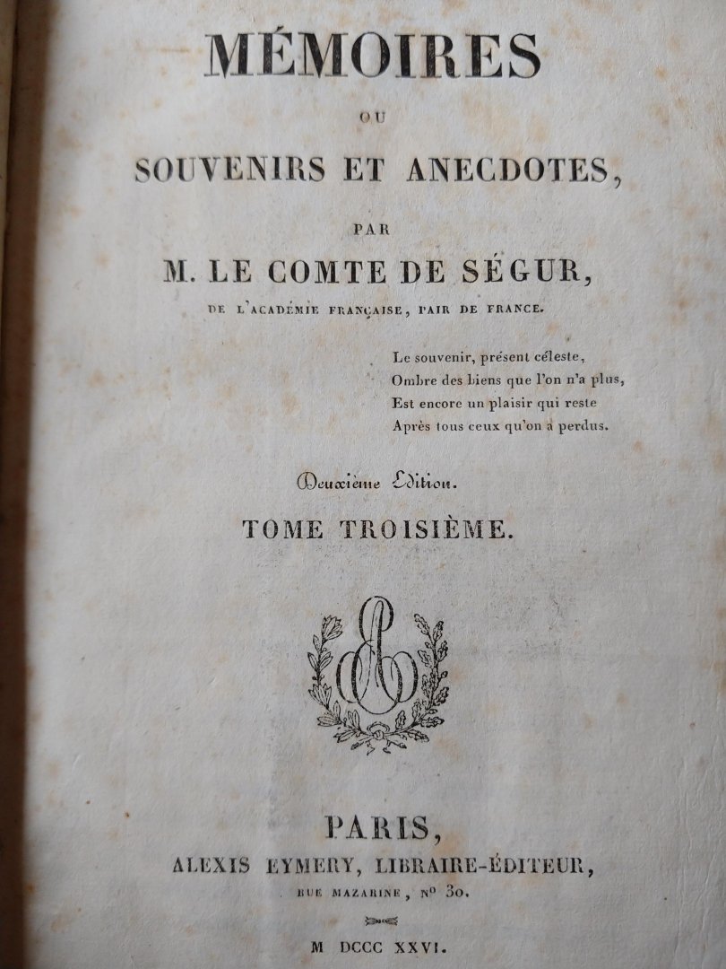 Segur, Le Comte de, M. - Memoires ou souvenirs et anecdotes  (Deel 1 - 2 - 3)