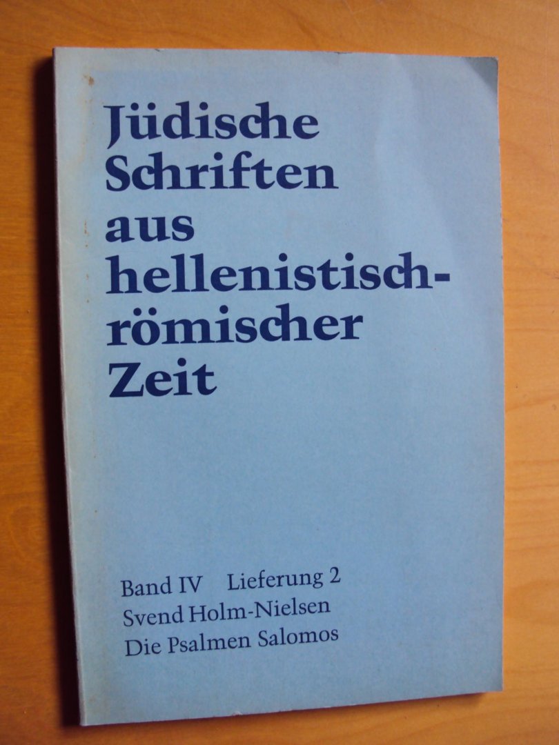 Holm-Nielsen, Svend - Die Psalmen Salomos - Jüdische Schriften aus hellenistisch-römischer Zeit, Band IV, Lieferung 2. Poetische Schriften