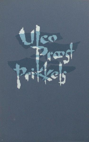 Proost, Ulco. - Ulco Proost Prikkels. Citaten uit het gedenkboek 'Twee eeuwen Brandt & Proost'
