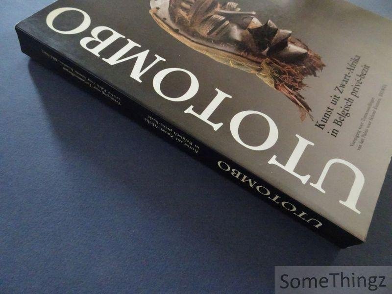 Debbaut,Jan, e.a. (eds). - Utotombo. Kunst uit Zwart-Afrika in Belgisch privé-bezit.