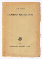 Sommer, Kurt A. - Bauernhof-Bibliographie. Zugleich Schriftumsverzeichnis zum Werk "Haus und Hof deutscher Bauern" von G. Wolf