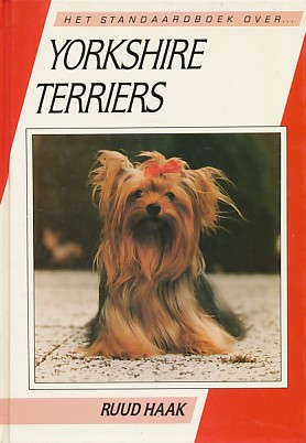 Haak, Ruud - Het standaardboek over Yorkshire Terriers.