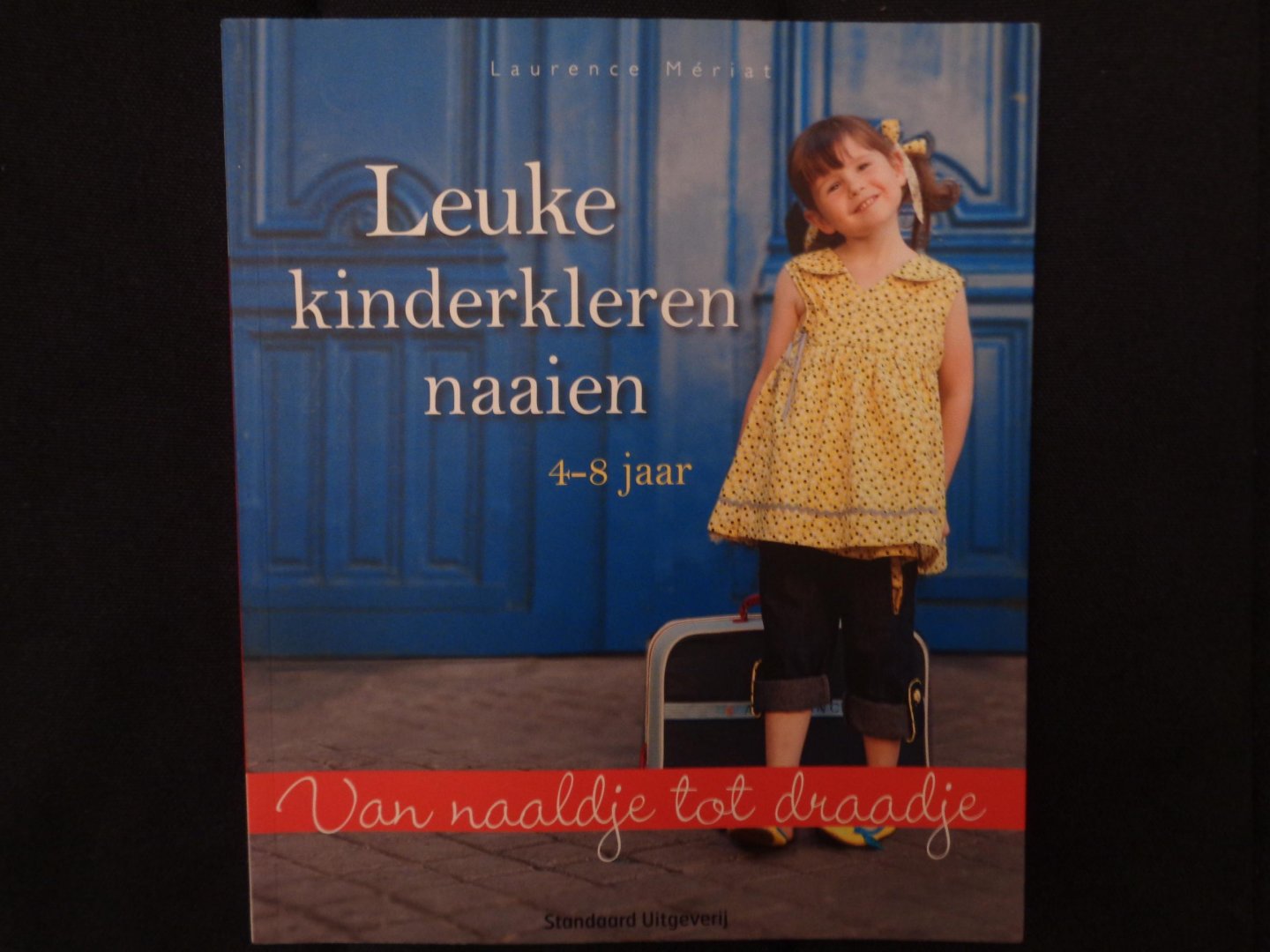 Mériat, Laurance - Leuke kinderkleren naaien 4-8 jaar / 4-8 jaar