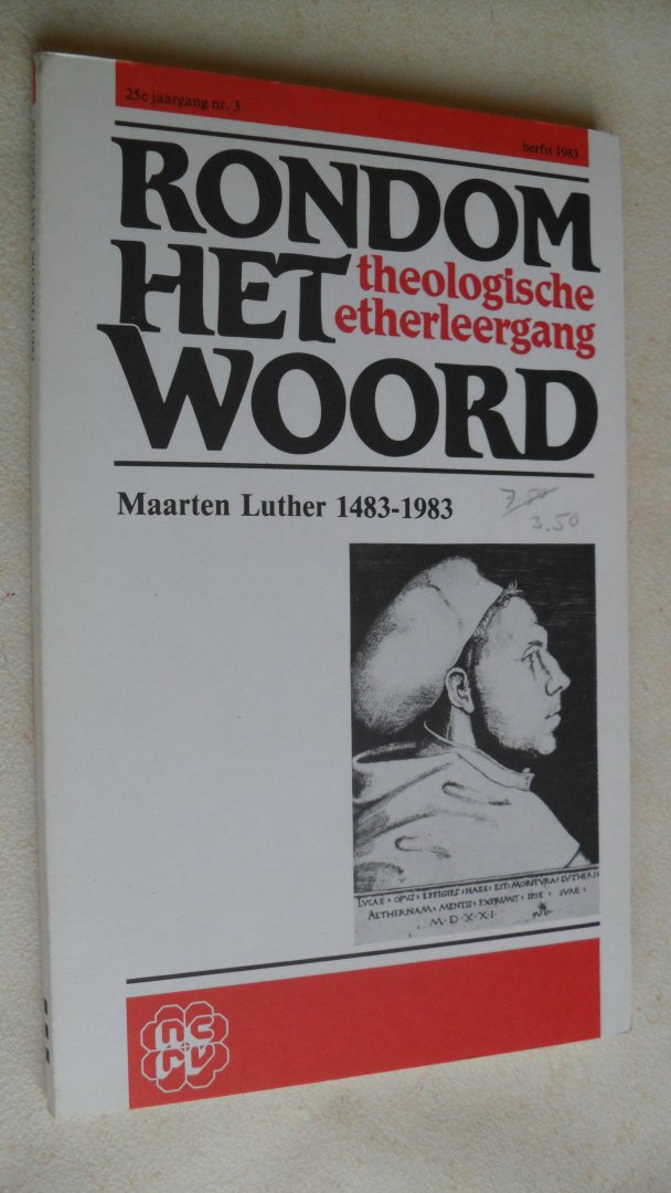 Redactie - Rondom het woord/ Maarten Luther 1483-1983