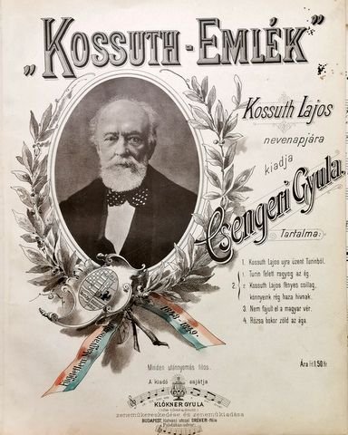 Kossuth, Lajos: - Kossuth-Emlék. Kossuth Lajos nevenapjára kiadja Csengeri Gyula. Tartalma: 2. 3. - 4.