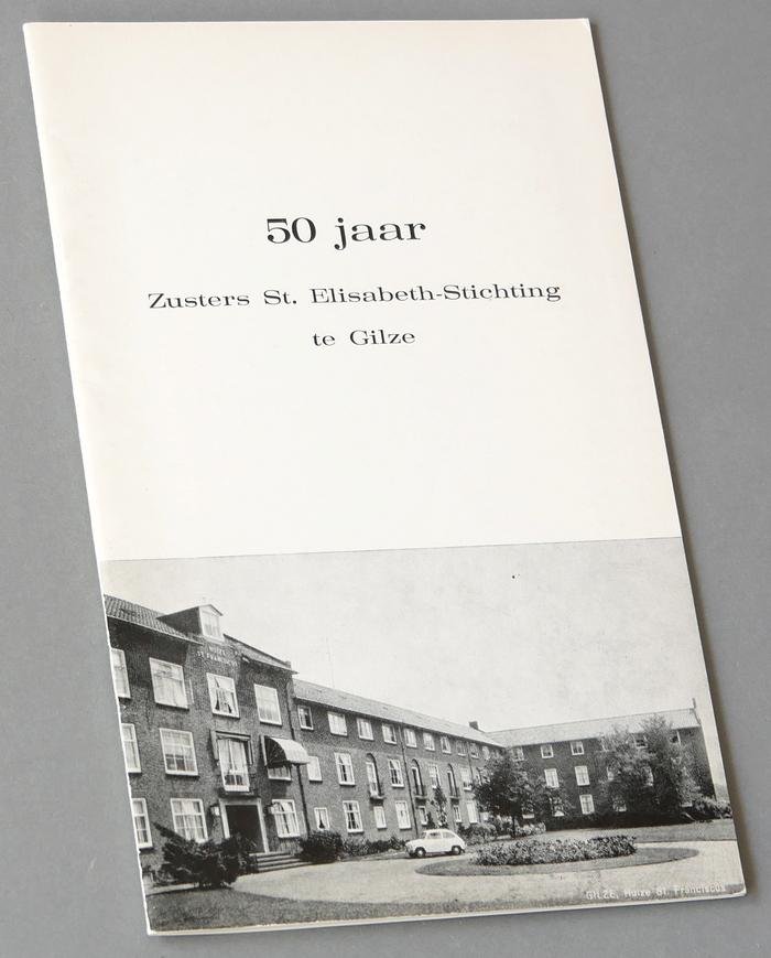  - 50 jaar Zusters St Elisabeth-Stichting te Gilze