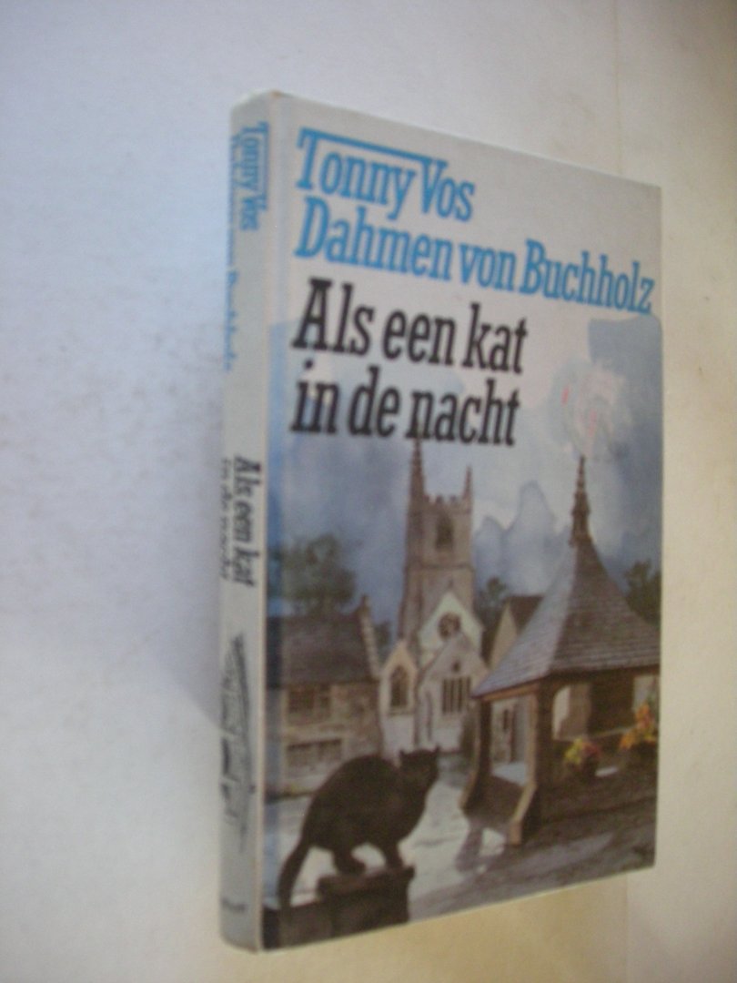 Vos-Dahman von Buchholz, T. - Als een kat in de nacht.