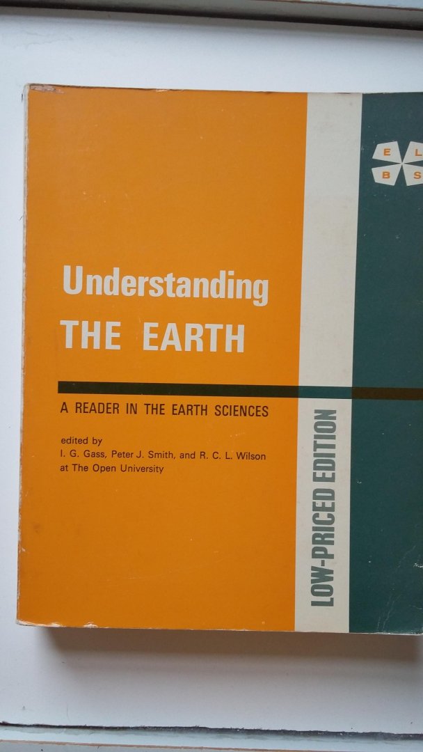 Gass, I G, P.J.Smith, R.C.L.Wilson - Understanding the Earth, 2e druk