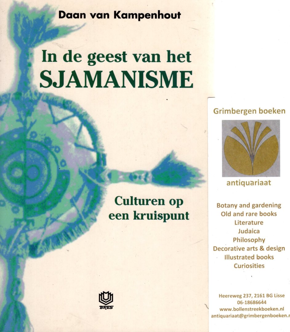 Kampenhout, Daan van - In de Geest van het Sjamanisme. - Culturen op een kruispunt.