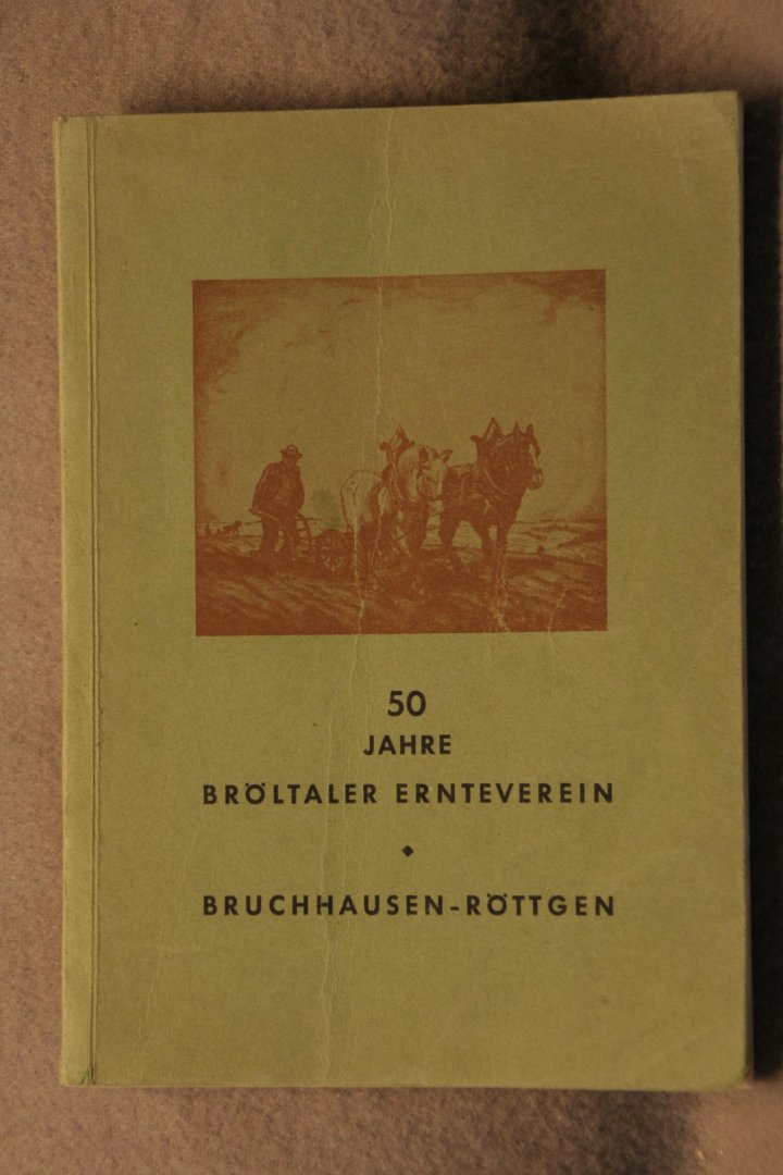 Kaufmann, Otto - Bruchhausen-Röttgen 50 jahre bröltaler ernteverein
