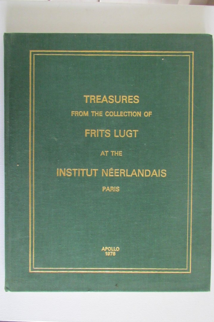 Sutton, Denys - Treasures from the collection of Frits Lugt at the Institut Neerlandais Paris