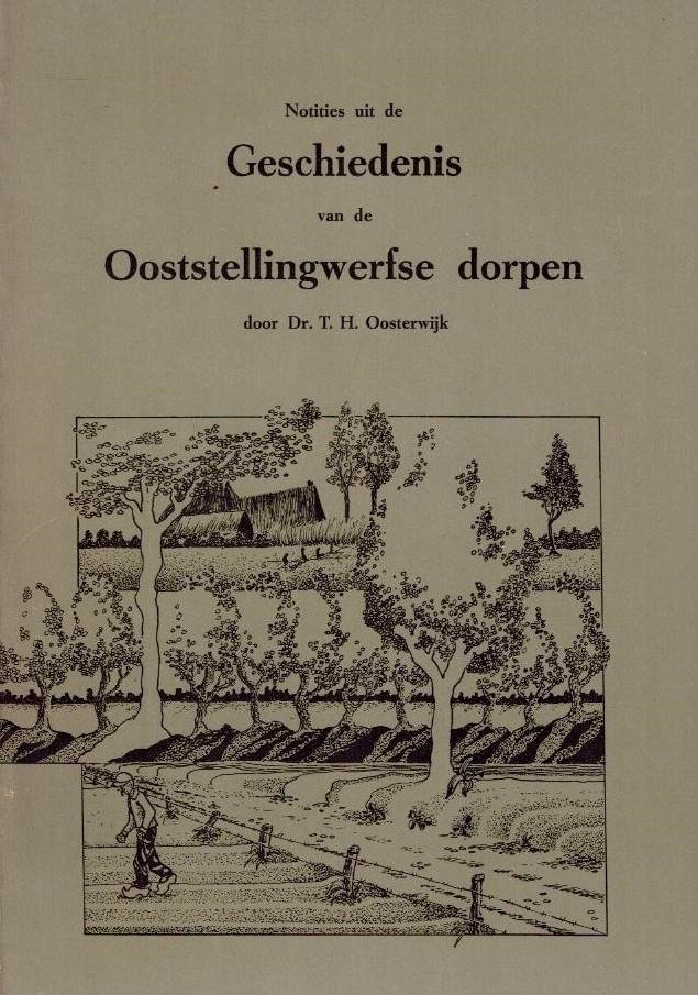 Oosterwijk, T.H. - Geschiedenis van de Ooststellingwerfse dorpen