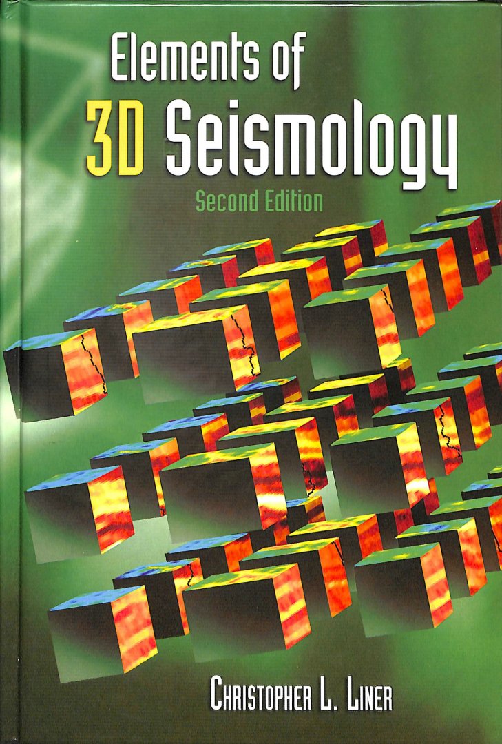 Liner, Christopher - Elements of 3-D Seismology. Inclusief CDrom