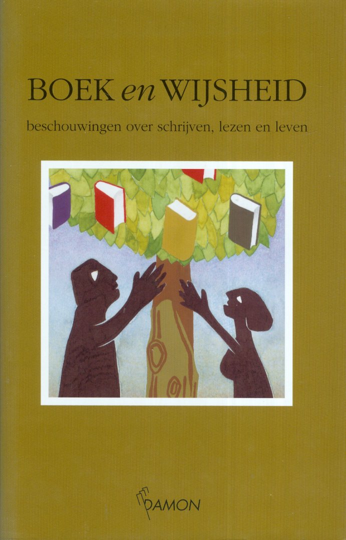 Messing, F. , P. Overmeer en H. willemsen (redactie) - Boek en wijsheid - beschouwingen over schrijven, lezen en leven
