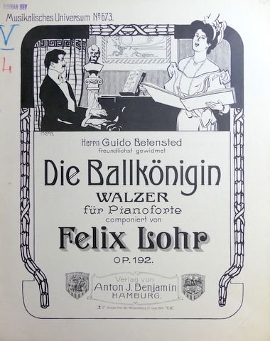 Lohr, Felix: - Die Ballkönigin. Walzer für Pianoforte. Op. 192 (Musikalisches Universum No. 673)