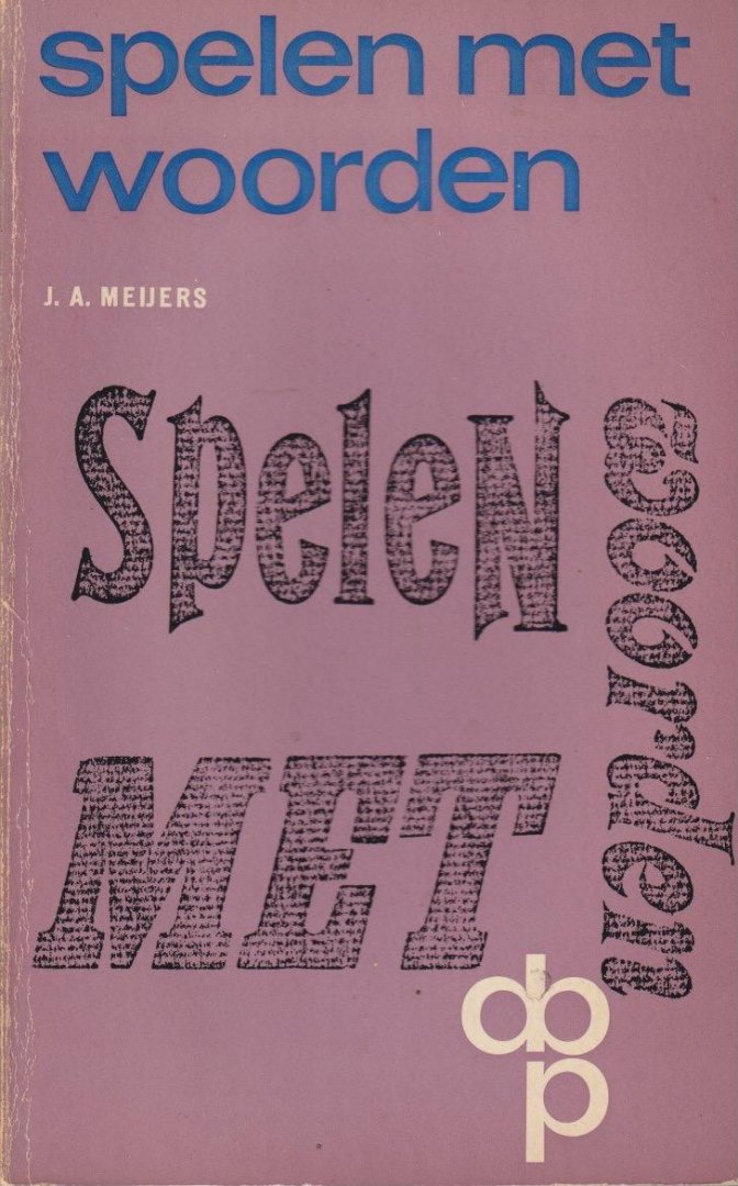 Meijers, J.A. - Spelen met woorden