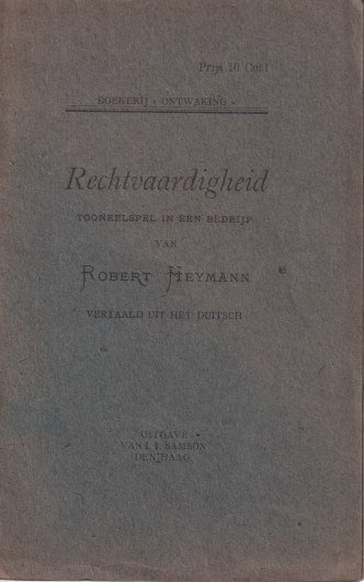 Heymann, Robert - Rechtvaardigheid. Tooneelspel in een bedrijf