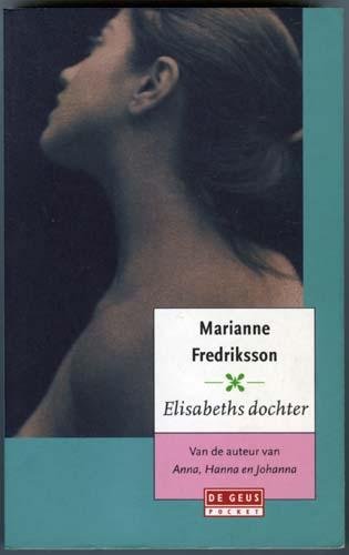 Fredriksson, Marianne - Elisabeths dochter