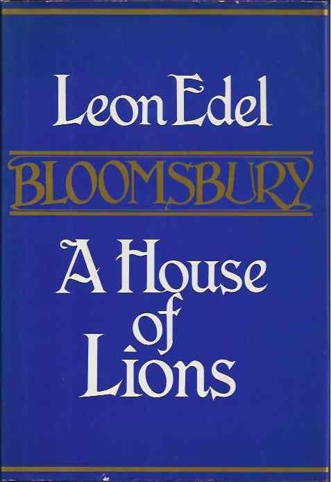 Edel, Leon. - Bloomsbury. A House of Lions.