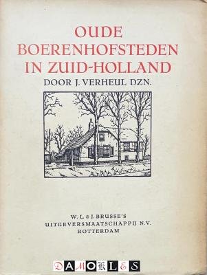J. Verheul - Oude Boerenhofsteden in Zuid-Holland