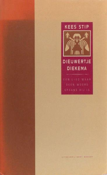 Stip, Kees. - Dieuwertje Diekema. Een lied in dertig verzen waar geen woord Spaansch bij is.