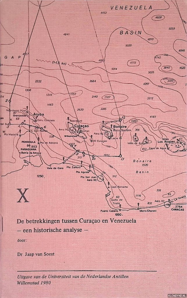 Soest, Dr Jaap van - De betgrekkingen tussen Curaçao en Venezuela - een historische analyse