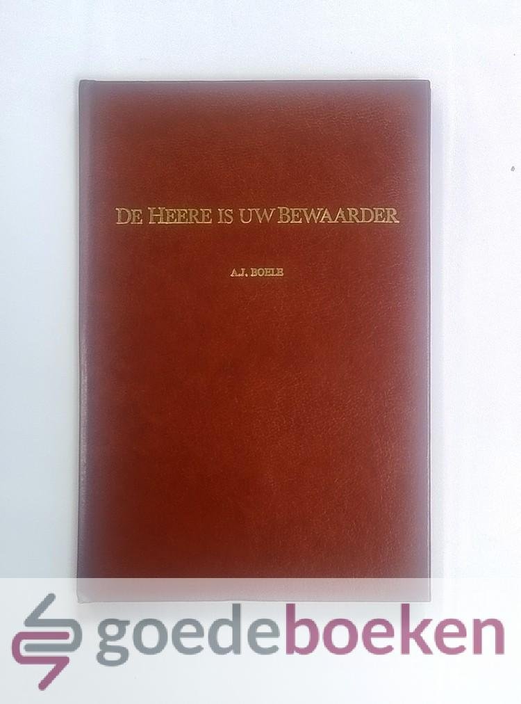 Boele, A.J. - De Heere is Uw bewaarder --- Een bundel bijdragen over de geschiedenis van het kerkelijk leven in Waarder