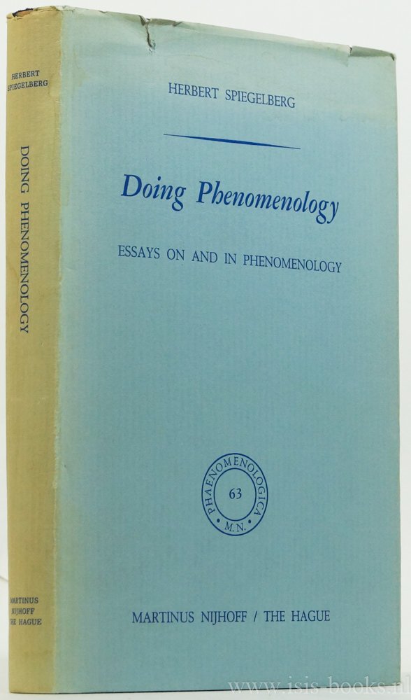 SPIEGELBERG, H. - Doing phenomenology. Essays on and in phenomenology.