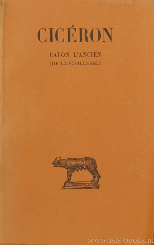 CICERO, MARCUS TULLIUS - Caton l'ancien (De la viellesse). Text établi et traduit par P. Wuilleumier.