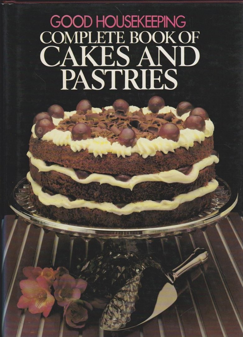 Good housekeeping - Complete book of cakes and pastriecakes