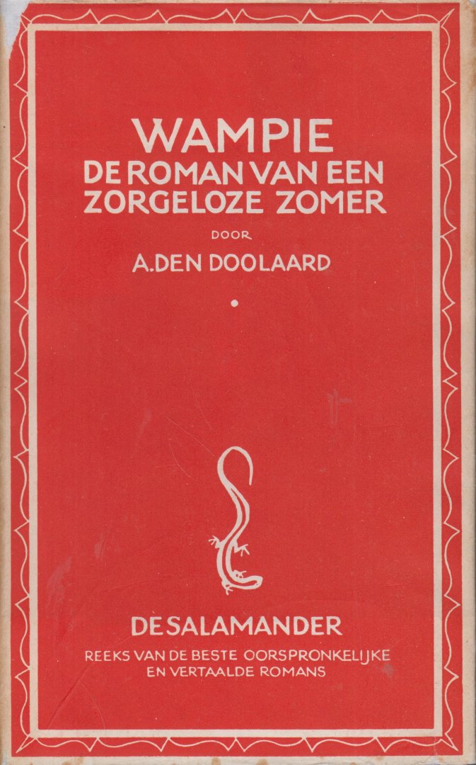 Doolaard (Zwolle, 7 februari 1901 - Hoenderloo, 26 juni 1994), pseudoniem van Cornelis Johannes George (Bob) Spoelstra jr., A. den - Wampie, de roman van een zorgeloze zomer