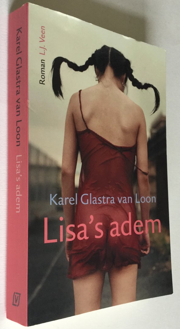 Glastra van Loon, Karel - Lisa's adem (gratis hierbij het boek: De onzichtbaren, zie foto)