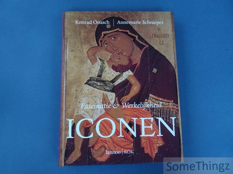 Onasch Konrad en Annemarie Schnieper. - Iconen: fascinatie en werkelijkheid. [Gebonden uitgave.]