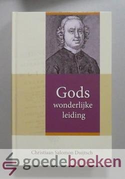 Duijtsch, Christiaan Salomon - Gods wonderlijke leiding --- Heruitgave van De wonderlijke leiding Gods