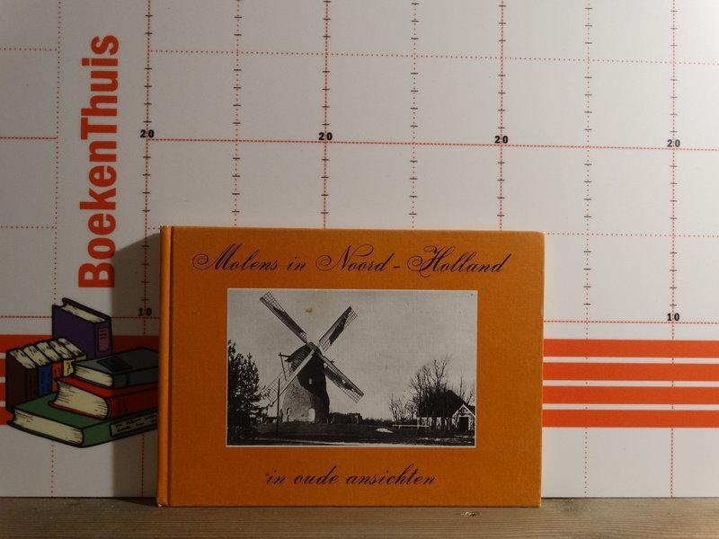 Visser, H.A. - Molens in Noord-Holland in oude ansichten
