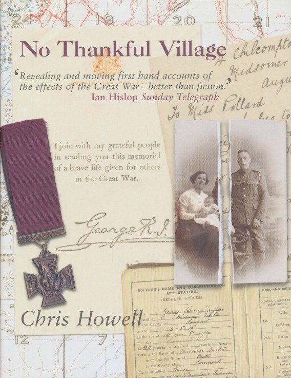 Howell, Chris - No Thankful Village. The Impact of the Great War on a Group of Somerset Villages - A Microcosm
