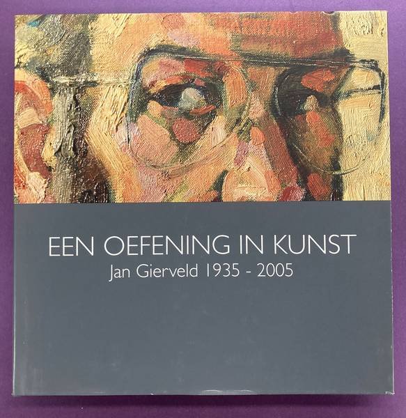 GIERVELD, JAN. - Een oefening in kunst. Jan Gierveld 1935 - 2005.
