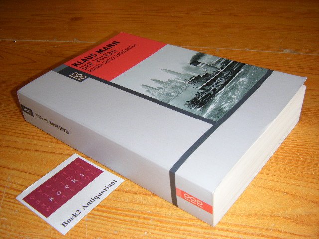 Mann, Klaus - Der Vulkan. Roman unter Emigranten