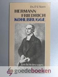 Stam, Ds. P.J. - Hermann Friedrich Kohlbrugge --- Een licht des vuurs bij nacht